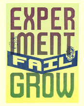 Load image into Gallery viewer, The text Experiment Fail Grow appears on a green/yellow background with fingerprints intentionally part of the artwork.
