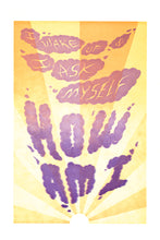 Load image into Gallery viewer, The text, "I wake up and I ask myself, how am i" is shown as clouds against a sunrise.
