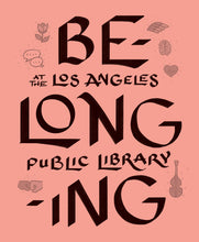 Load image into Gallery viewer, Cover of zine with black printing on salmon background, with the title, "Belonging at the Los Angeles Public Library" with icons representing each club, such as an upright bass