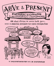 Load image into Gallery viewer, Alive & Present: Cultural Belonging in S.F. Chinatown & Manilatown (cover of English comic book)