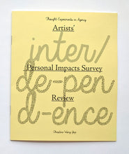 Load image into Gallery viewer, cover of zine on canary yellow paper: text: artist's personal impacts survey, thought experiments in agency, inter/de-pend-ence, christine wong yap