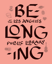 Load image into Gallery viewer, Cover of zine with black printing on salmon background, with the title, &quot;Belonging at the Los Angeles Public Library&quot; with icons representing each club, such as an upright bass
